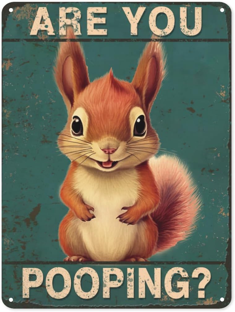 Home Bathroom Signs - „Are You Pooping Squirrel“ – Lustiges